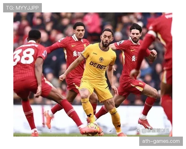 英超焦点战：狼队主场迎战利物浦，争四关键战役一触即发